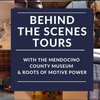 Behind the Scenes Tour With the Mendocino County Museum & the Roots of Motive Power