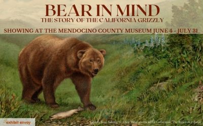 BEAR IN MIND: THE STORY OF THE CALIFORNIA GRIZZLY Exhibition
