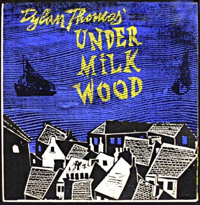 Dylan Thomas' "Under Milkwood"
