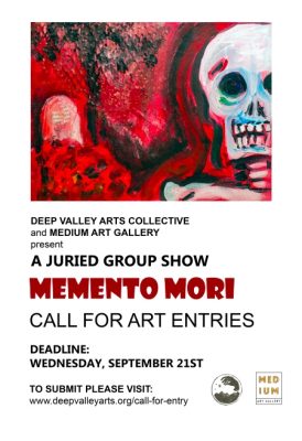 Deep Valley Arts Collective / Medium Art Gallery Call for Entry - "Memento Mori"