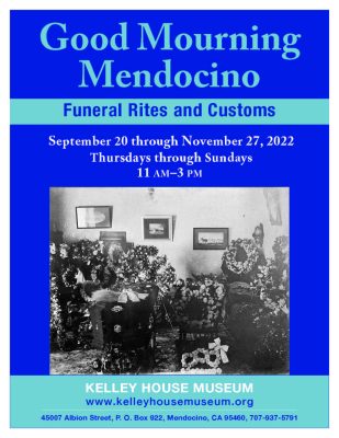 Good Mourning Mendocino: Funeral Rites and Customs