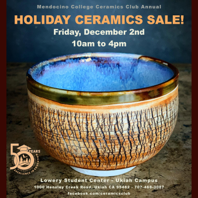 Mendocino College Ceramics Club Annual Holiday Ceramics Sale