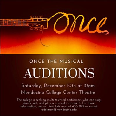 "Once" auditions Saturday December 10, 10 AM Mendocino College