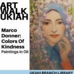 Art Walk Ukiah Featuring Marco Donner: Colors of Kindness Paintings in Oil